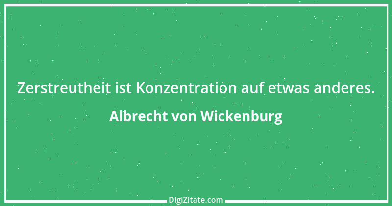 Zitat von Albrecht von Wickenburg 1