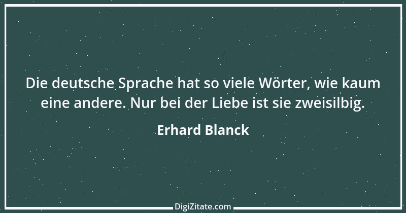 Zitat von Erhard Blanck 231