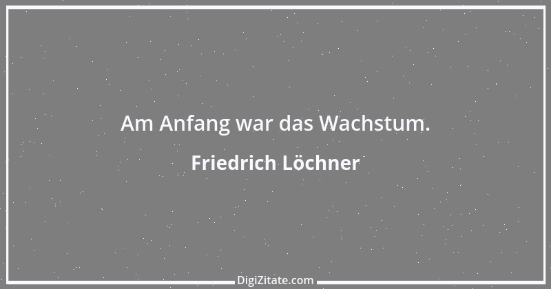 Zitat von Friedrich Löchner 228