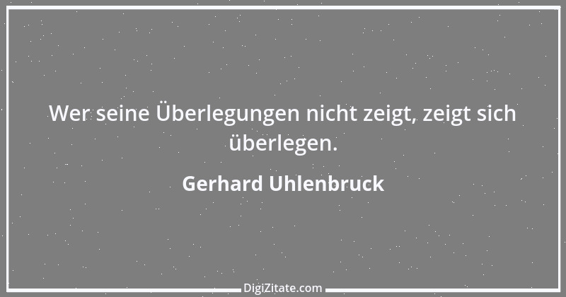 Zitat von Gerhard Uhlenbruck 496