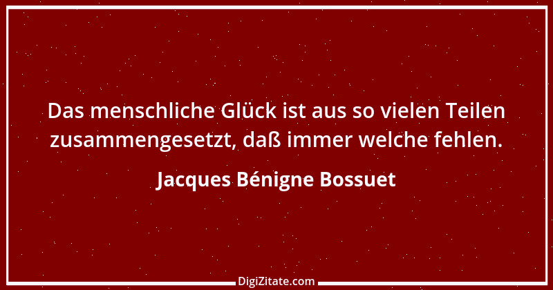 Zitat von Jacques Bénigne Bossuet 8