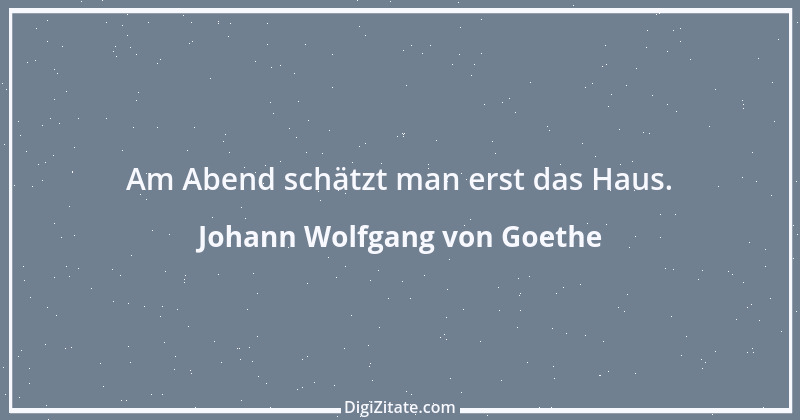 Zitat von Johann Wolfgang von Goethe 676