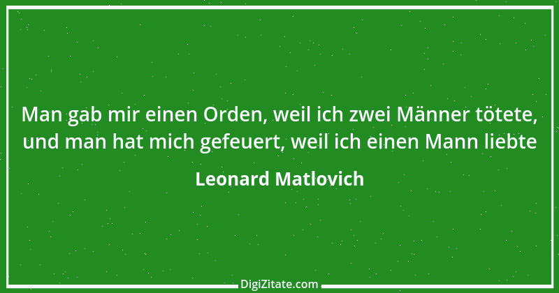 Zitat von Leonard Matlovich 1