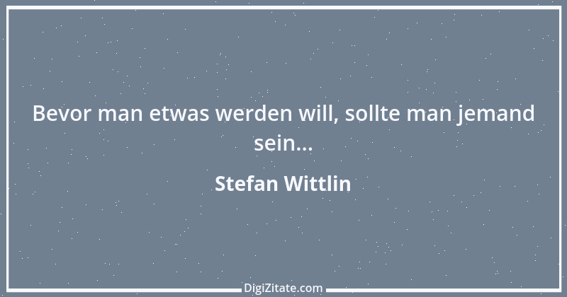 Zitat von Stefan Wittlin 385