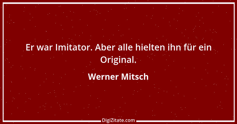 Zitat von Werner Mitsch 380