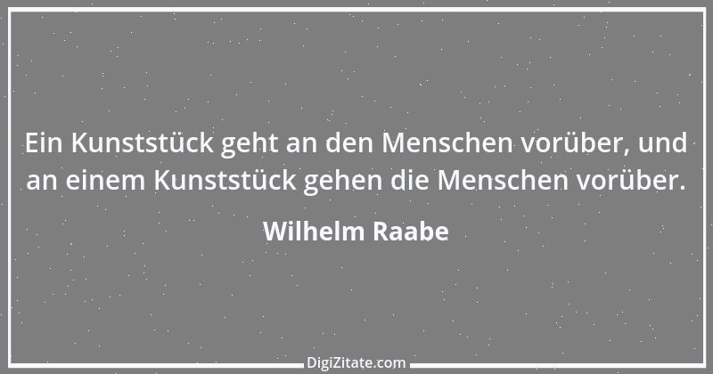 Zitat von Wilhelm Raabe 155