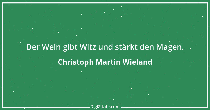 Zitat von Christoph Martin Wieland 100