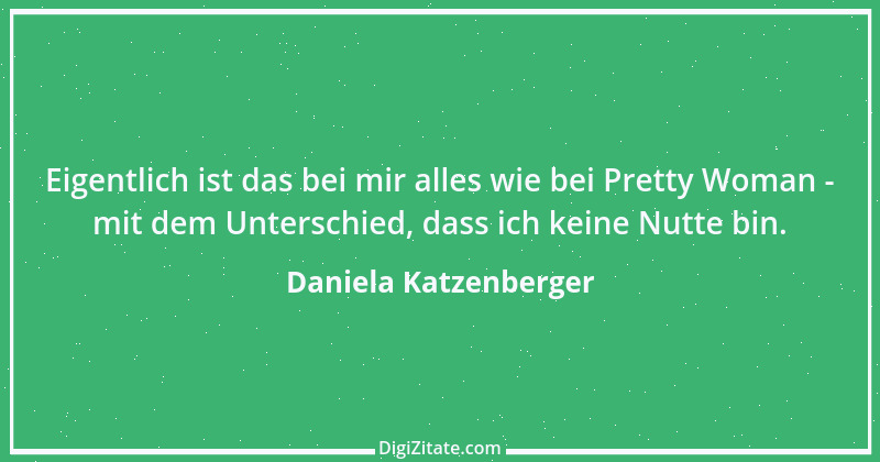 Zitat von Daniela Katzenberger 86