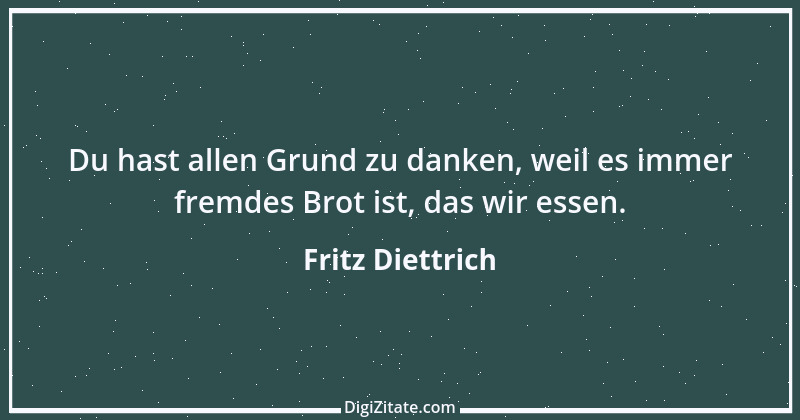 Zitat von Fritz Diettrich 8