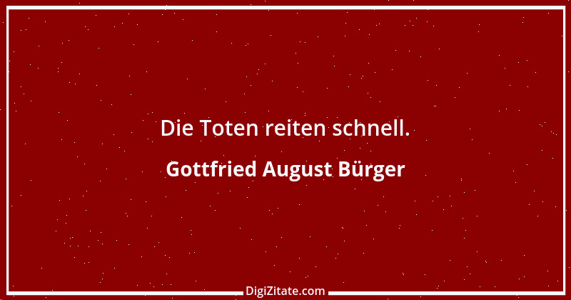 Zitat von Gottfried August Bürger 14