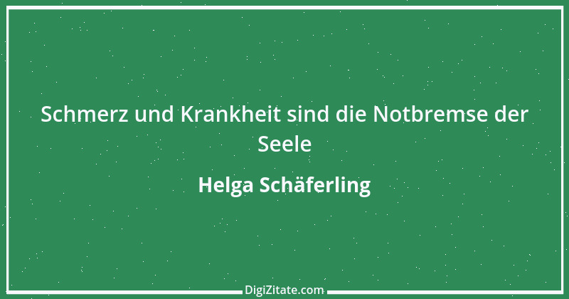 Zitat von Helga Schäferling 432