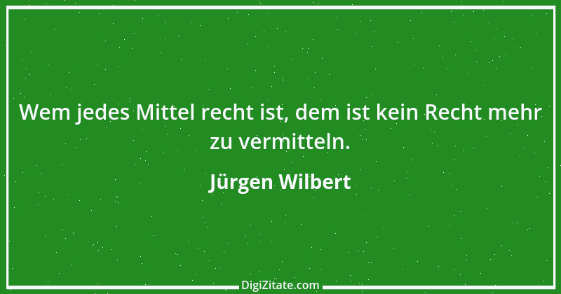 Zitat von Jürgen Wilbert 57