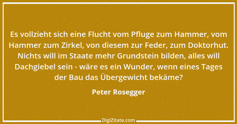 Zitat von Peter Rosegger 230