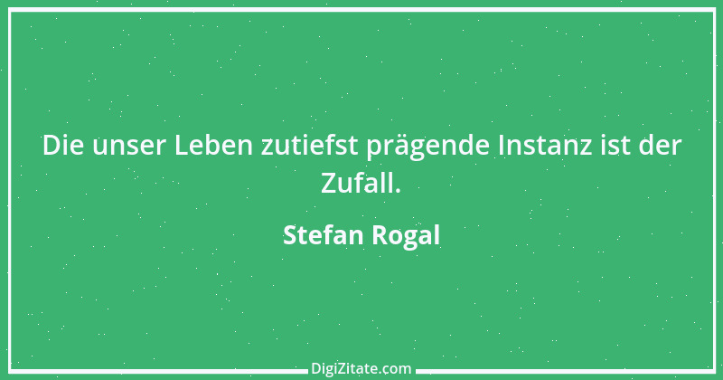 Zitat von Stefan Rogal 46