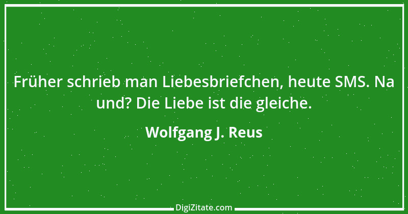 Zitat von Wolfgang J. Reus 517