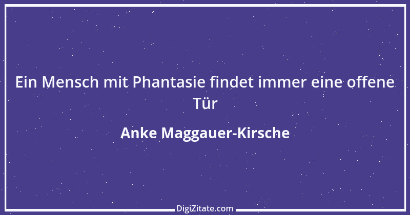 Zitat von Anke Maggauer-Kirsche 975