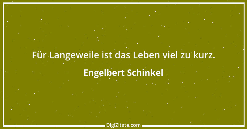 Zitat von Engelbert Schinkel 12