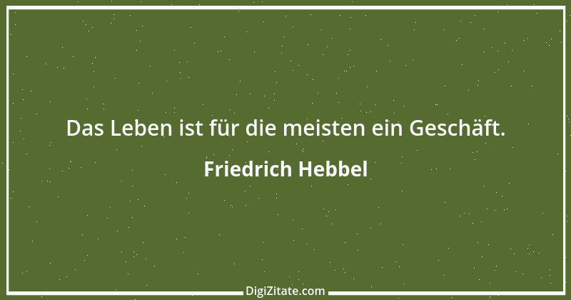 Zitat von Friedrich Hebbel 33