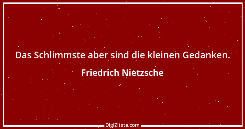 Zitat von Friedrich Nietzsche 615