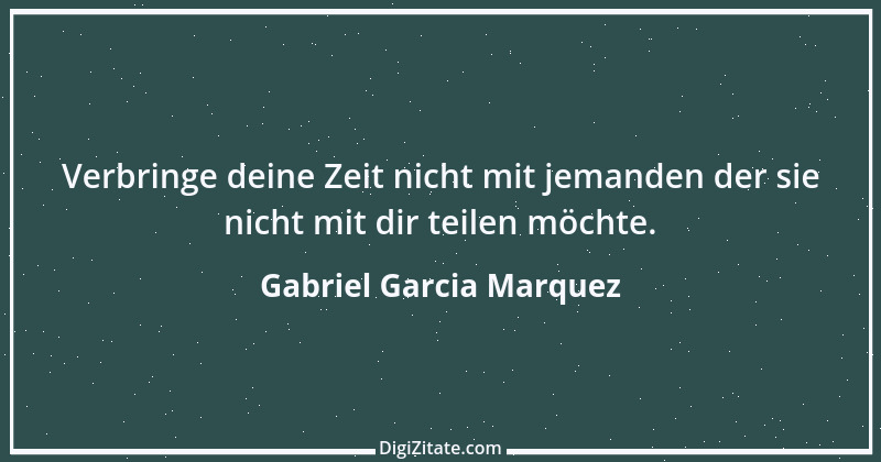 Zitat von Gabriel Garcia Marquez 4