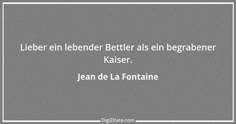 Zitat von Jean de La Fontaine 34