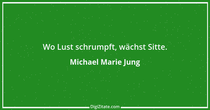 Zitat von Michael Marie Jung 245