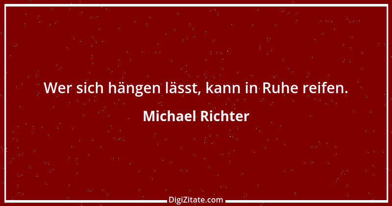 Zitat von Michael Richter 535