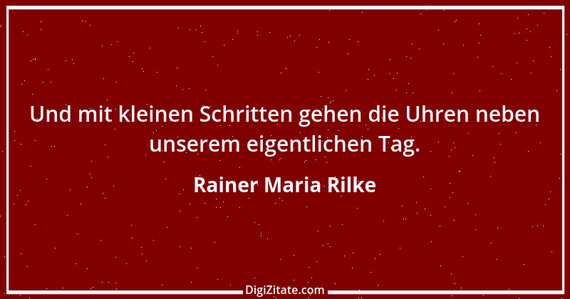 Zitat von Rainer Maria Rilke 223