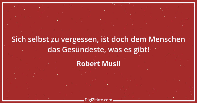 Zitat von Robert Musil 152