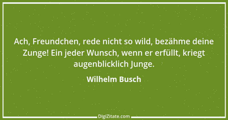 Zitat von Wilhelm Busch 230