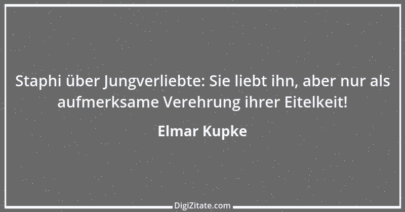 Zitat von Elmar Kupke 9