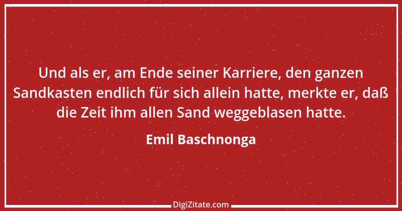 Zitat von Emil Baschnonga 75