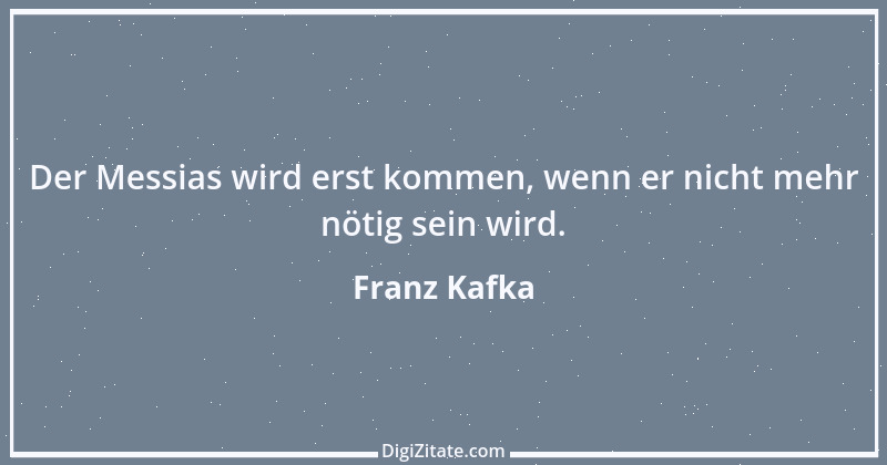 Zitat von Franz Kafka 34