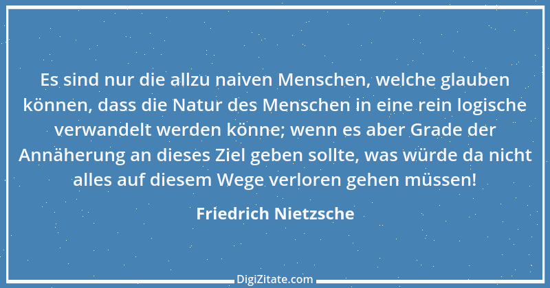 Zitat von Friedrich Nietzsche 616