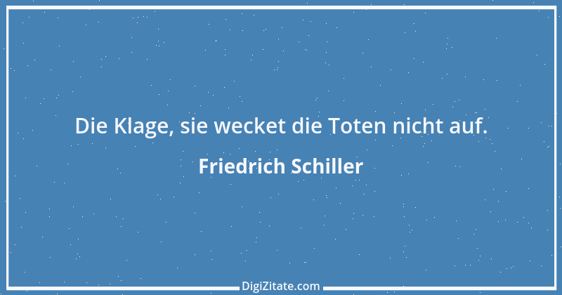 Zitat von Friedrich Schiller 1196