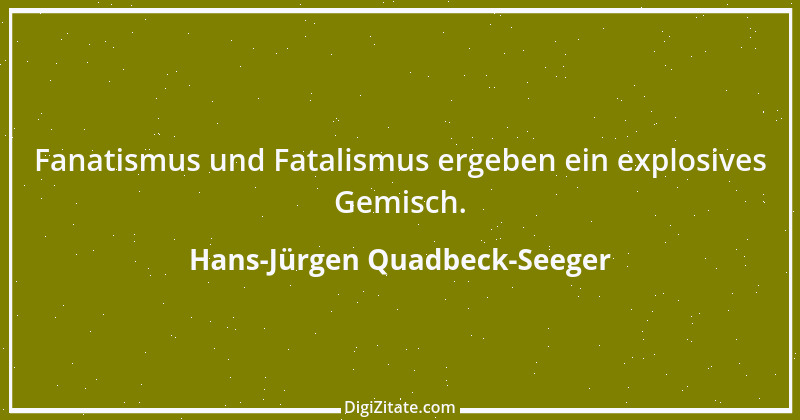 Zitat von Hans-Jürgen Quadbeck-Seeger 307