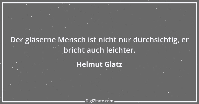 Zitat von Helmut Glatz 14