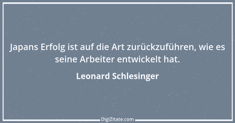 Zitat von Leonard Schlesinger 1