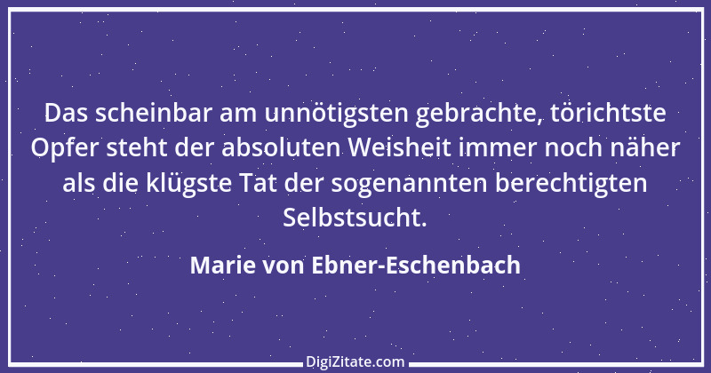 Zitat von Marie von Ebner-Eschenbach 647