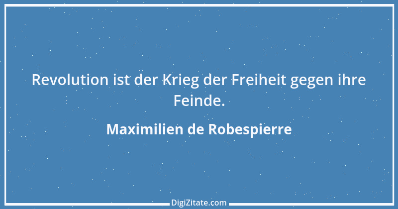 Zitat von Maximilien de Robespierre 7