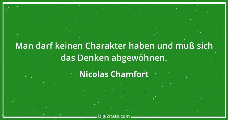 Zitat von Nicolas Chamfort 202