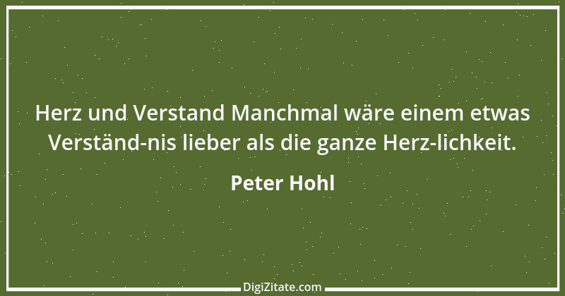 Zitat von Peter Hohl 62