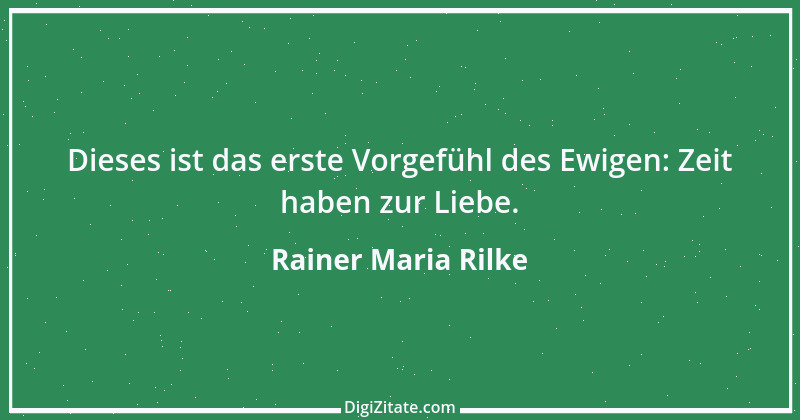 Zitat von Rainer Maria Rilke 224