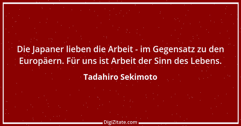 Zitat von Tadahiro Sekimoto 1