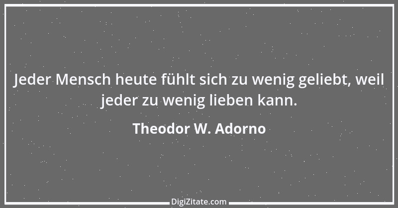 Zitat von Theodor W. Adorno 16