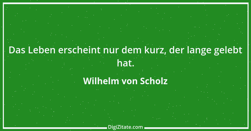 Zitat von Wilhelm von Scholz 1