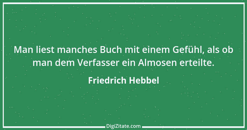 Zitat von Friedrich Hebbel 35