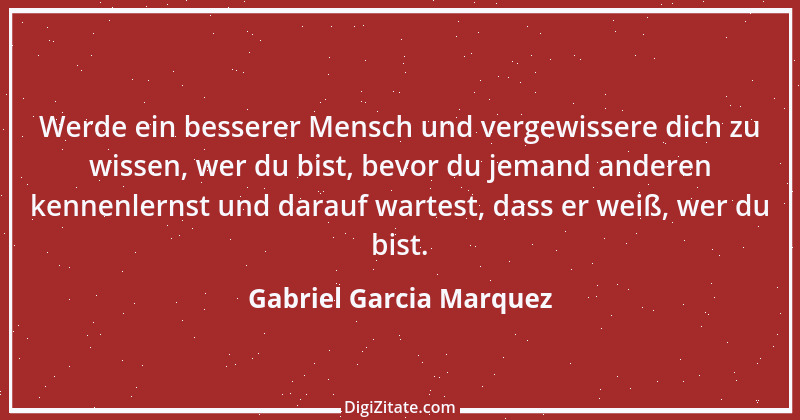 Zitat von Gabriel Garcia Marquez 6