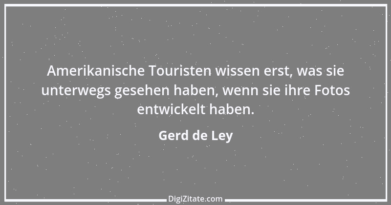 Zitat von Gerd de Ley 80