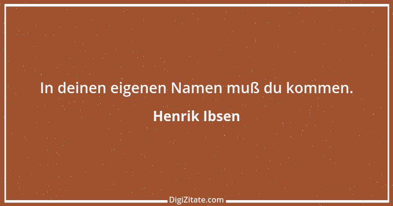 Zitat von Henrik Ibsen 97